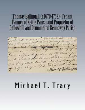 Thomas Ballingall (C.1670-1752) de Michael T. Tracy