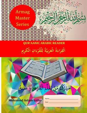 Qur'aanic Arabic Reader de Gafur, Mohamed Aslam