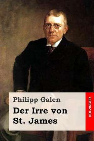 Der Irre Von St. James de Philipp Galen