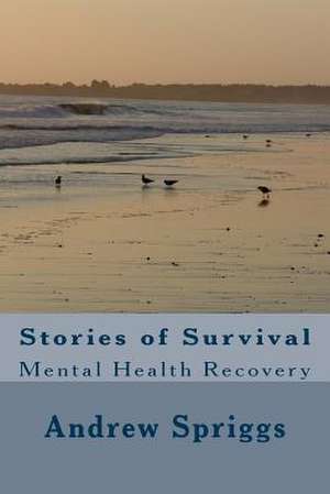 Stories of Survival de Spriggs, Mr Andrew Neil