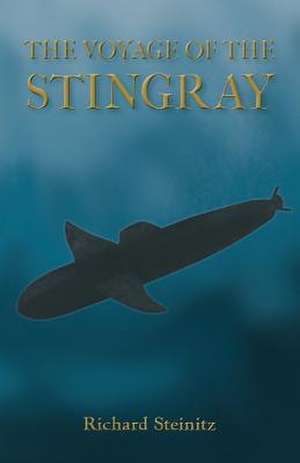 The Voyage of the Stingray de Richard Steinitz