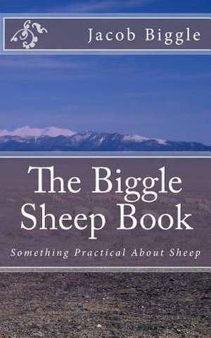 The Biggle Sheep Book de Jacob Biggle