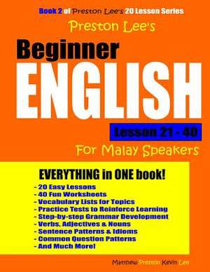 Preston Lee's Beginner English Lesson 21 - 40 for Malay Speakers de Kevin Lee