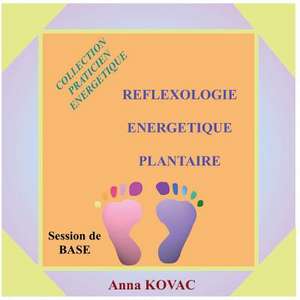 Reflexologie Energetique Plantaire de Anna Kovac