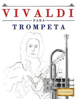 Vivaldi Para Trompeta de Easy Classical Masterworks