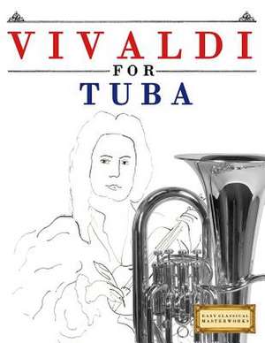 Vivaldi for Tuba de Easy Classical Masterworks