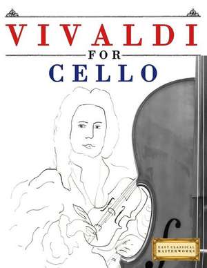 Vivaldi for Cello de Easy Classical Masterworks