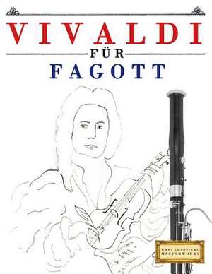 Vivaldi Fur Fagott de Easy Classical Masterworks