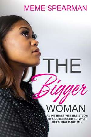 The Bigger Woman de Meme Spearman