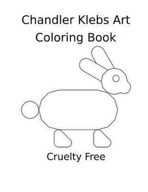 Chandler Klebs Coloring Book de Chandler Isaac Klebs