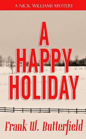 A Happy Holiday de Frank W. Butterfield