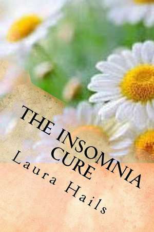 The Insomnia Cure de Hails, Laura