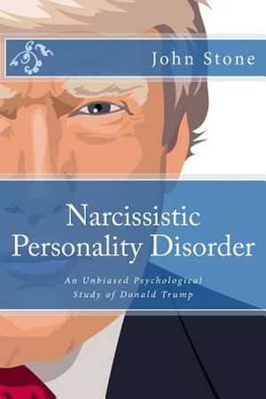 Narcissistic Personality Disorder de Dr John Stone