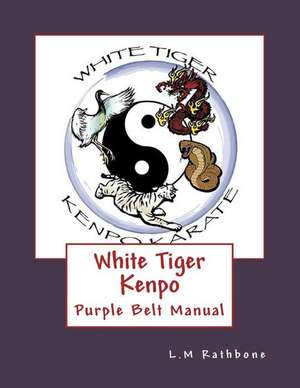 White Tiger Kenpo Purple Belt Manual de Rathbone, L. M.