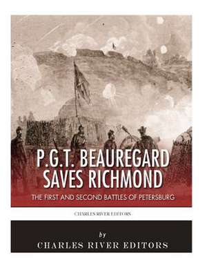 P.G.T. Beauregard Saves Richmond de Charles River Editors