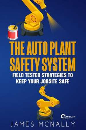 The Auto Plant Safety System de James McNally