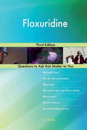 Floxuridine; Third Edition de Blokdijk, G. J.