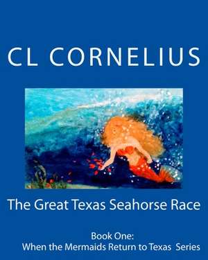 The Great Texas Seahorse Race de CL Cornelius