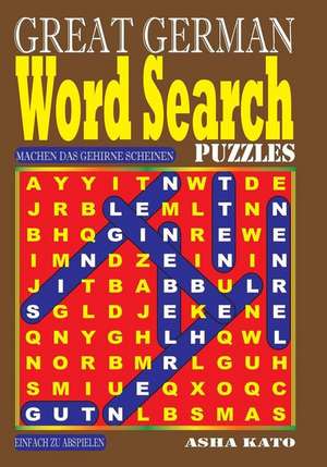 Great German Word Search Puzzles. Vol. 2 de Kato, Asha