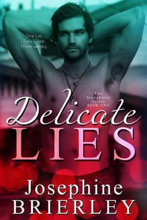 Delicate Lies de Josephine Brierley