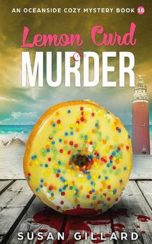 Lemon Curd & Murder de Susan Gillard