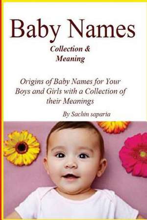 Baby Names(collection & Meaning) de MR Sachin Kumar Saparia