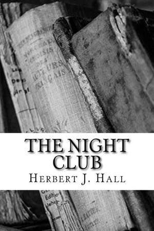 The Night Club de Herbert J. Hall