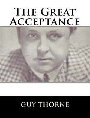 The Great Acceptance de Guy Thorne