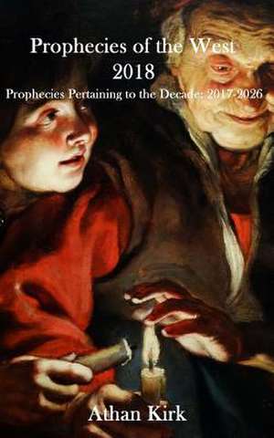 Prophecies of the West de Kirk, Athan