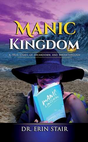 Manic Kingdom de Stair, Dr Erin