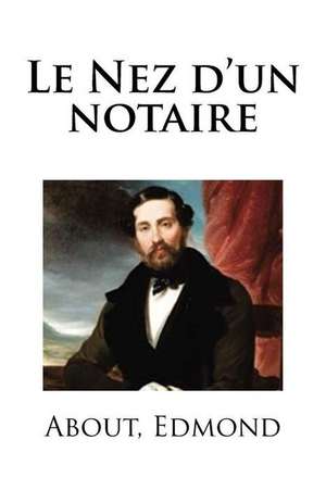 Le Nez D'Un Notaire de Edmond, About