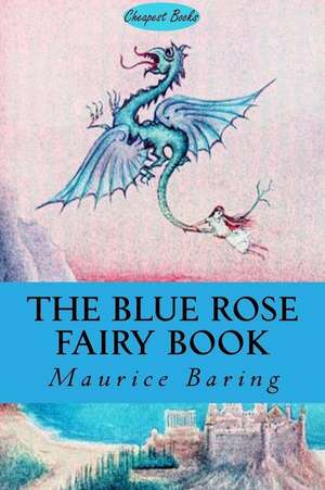 The Blue Rose Fairy Book de Maurice Baring