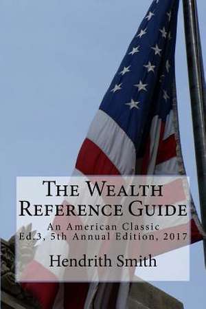 The Wealth Reference Guide de Smith, Hendrith