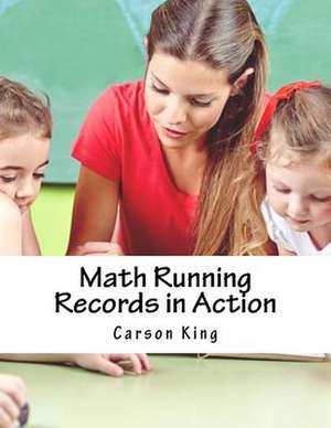 Math Running Records in Action de King, Carson