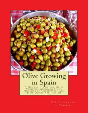 Olive Growing in Spain de U. S. Department of Commerce