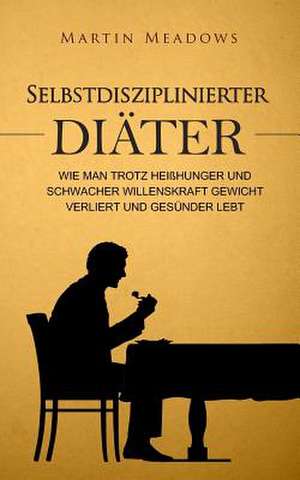 Selbstdisziplinierter Diater de Martin Meadows