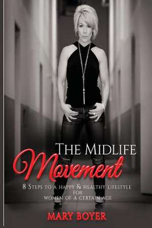 The Midlife Movement de Boyer, Mary