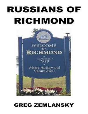 Russians of Richmond de Greg Zemlansky