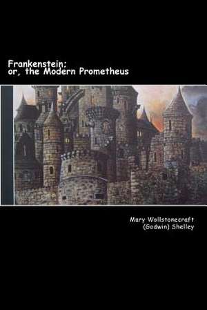 Frankenstein; de Mary Wollstonecraft (Godwin) Shelley