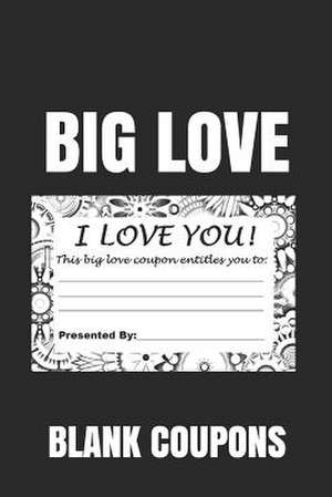 Big Love Blank Coupons de Higgins, Bridget