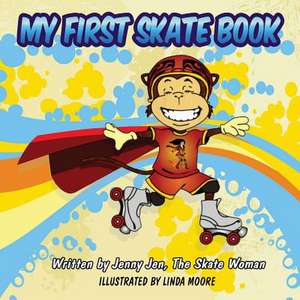 My First Skate Book - Skate Woman Comic Book Super Series - 5 Minute Stories de Goldstein, Jenn Jenny Jen Skate Woman