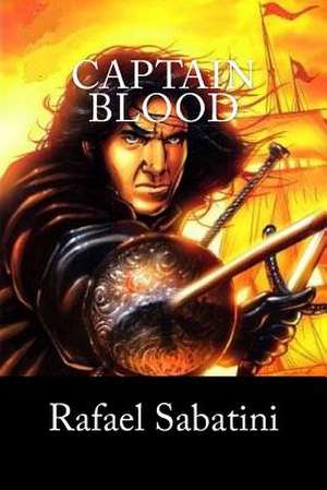 Captain Blood de Rafael Sabatini