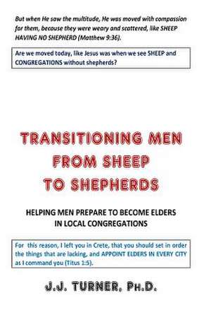 Transitioning Men from Sheep to Shepherds de J. J. Turner