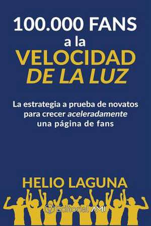 100.000 Fans a la Velocidad de la Luz de Helio Laguna