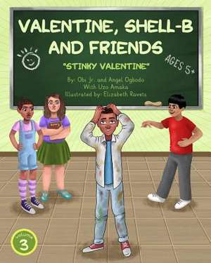 Valentine, Shell-B and Friends Vol. 3 de Ogbodo, Obi Jr.