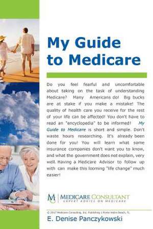 My Guide to Medicare de Panczykowski, E. Denise