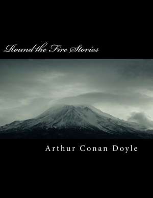 Round the Fire Stories de Arthur Conan Doyle