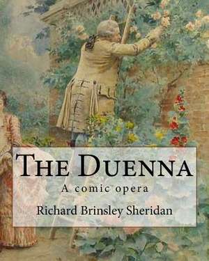 The Duenna. by de Richard Brinsley Sheridan