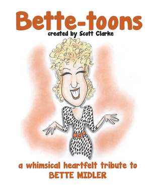 Bette-Toons de Scott Clarke