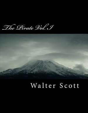 The Pirate Vol. I de Walter Scott